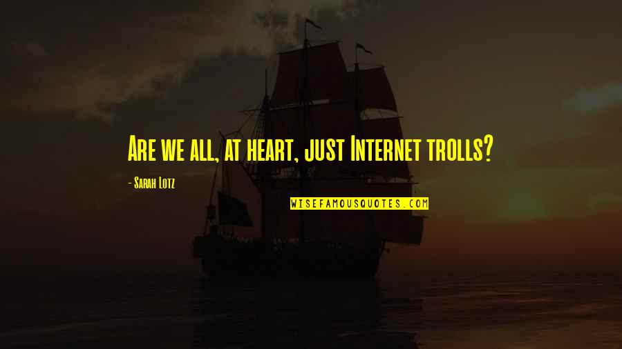 The Wonders Of Childhood Quotes By Sarah Lotz: Are we all, at heart, just Internet trolls?