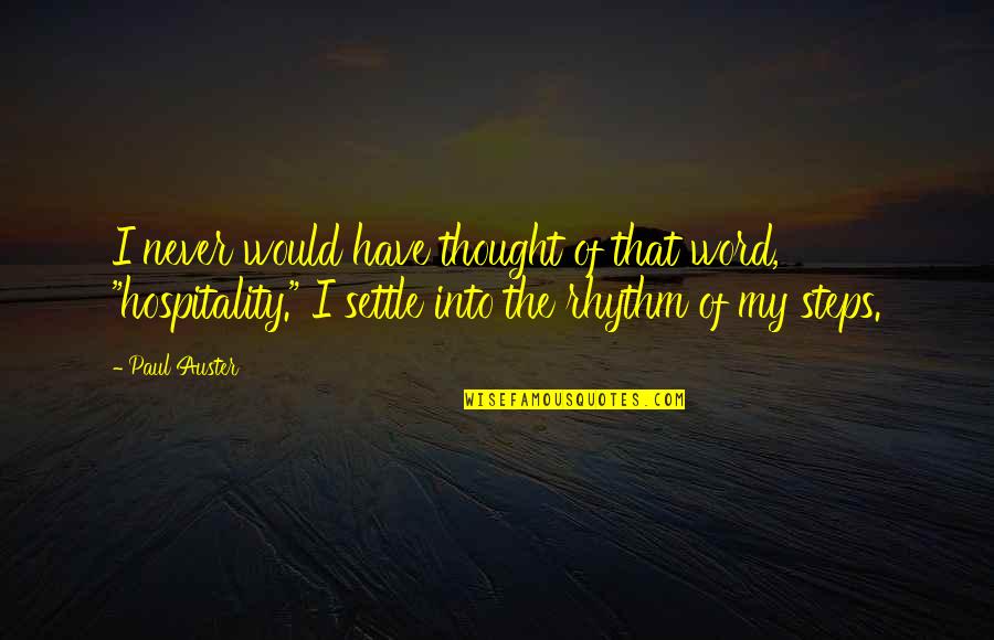 The Word Never Quotes By Paul Auster: I never would have thought of that word,