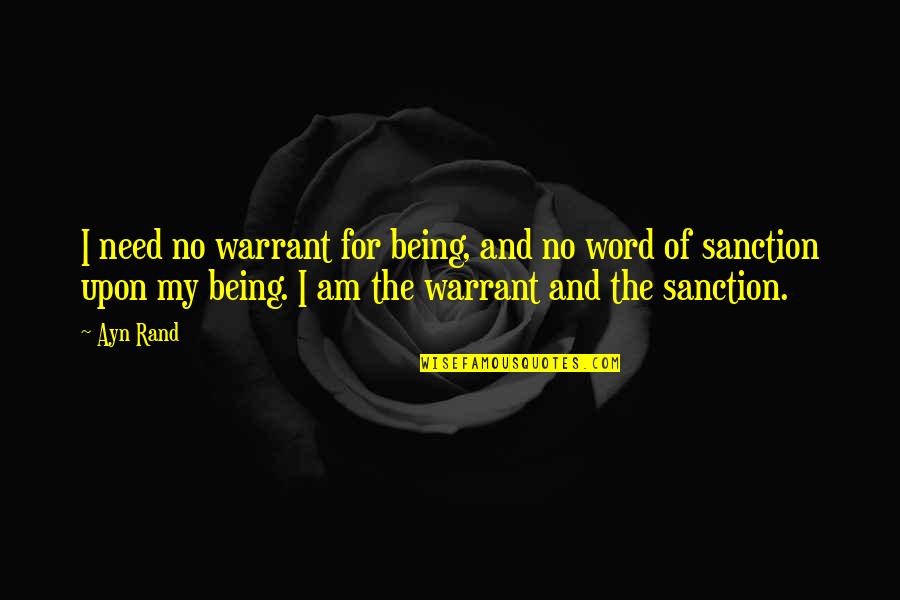The Word No Quotes By Ayn Rand: I need no warrant for being, and no
