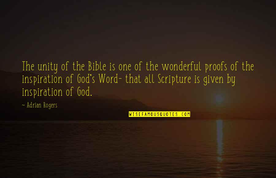 The Word Of God Scripture Quotes By Adrian Rogers: The unity of the Bible is one of