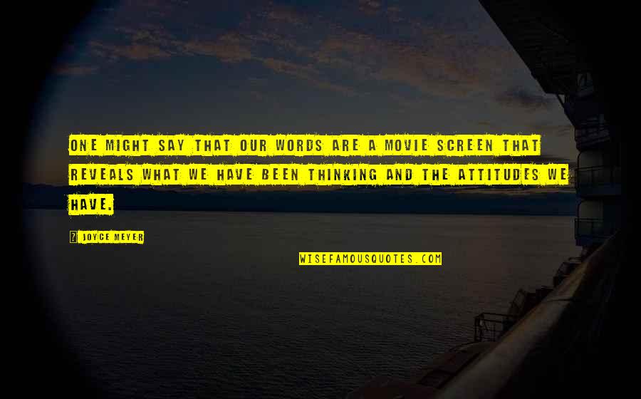 The Words Movie Best Quotes By Joyce Meyer: One might say that our words are a