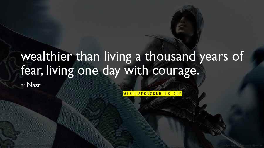 The Words Movie Memorable Quotes By Nasr: wealthier than living a thousand years of fear,