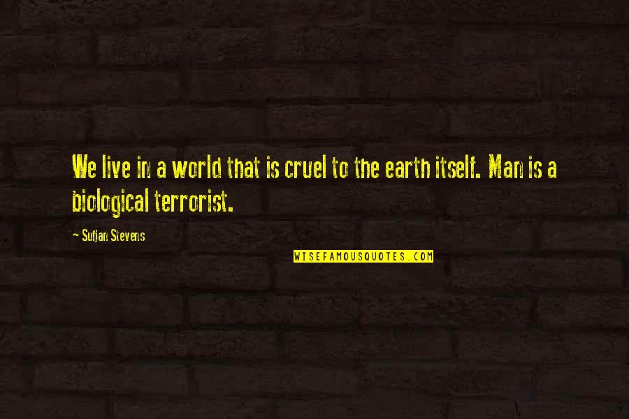 The World Is Cruel Quotes By Sufjan Stevens: We live in a world that is cruel The World Is Cruel Quotes By Sufjan Stevens: We live in a world that is cruel