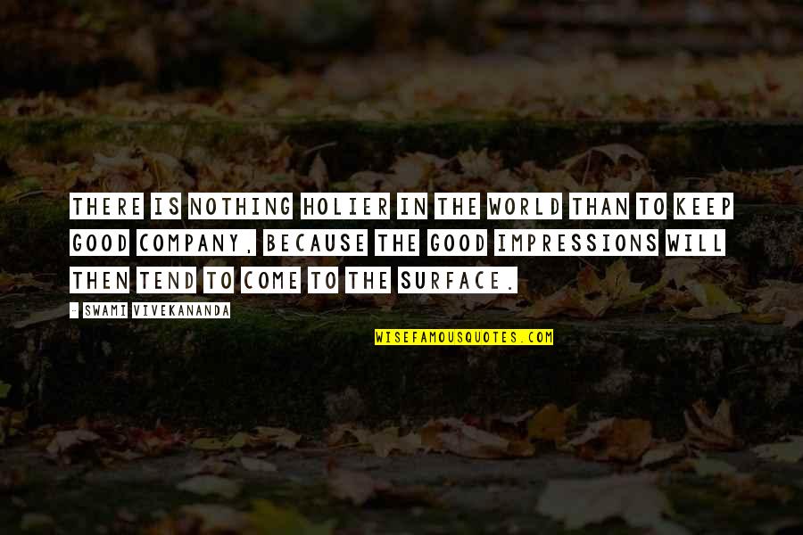 The World You Come From Quotes By Swami Vivekananda: There is nothing holier in the world than