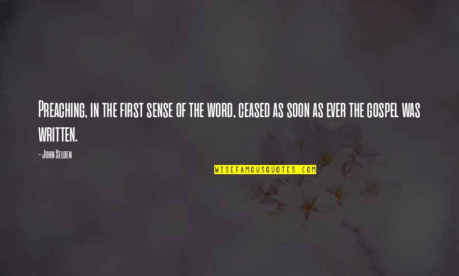 The Written Word Quotes By John Selden: Preaching, in the first sense of the word,