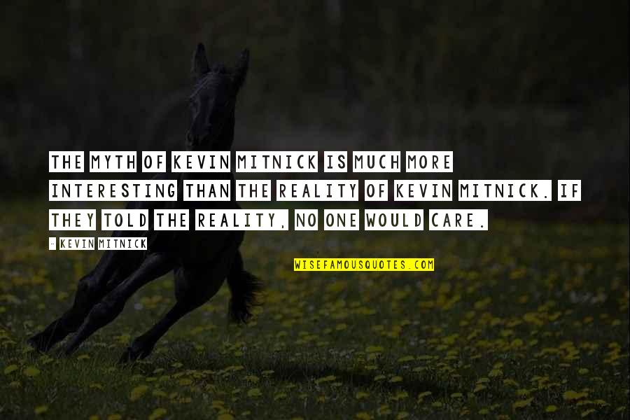 The Yankees Greatness Quotes By Kevin Mitnick: The myth of Kevin Mitnick is much more The Yankees Greatness Quotes By Kevin Mitnick: The myth of Kevin Mitnick is much more