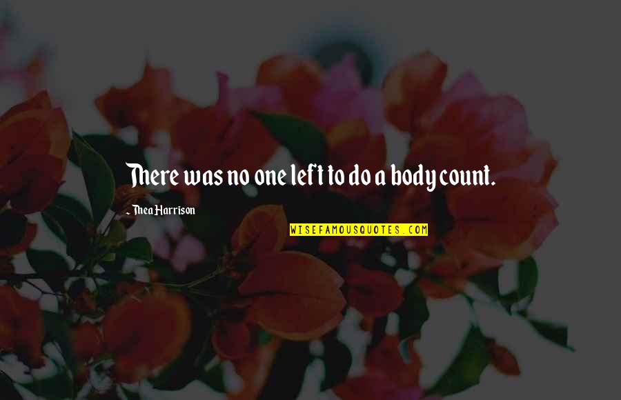 Thea Quotes By Thea Harrison: There was no one left to do a Thea Quotes By Thea Harrison: There was no one left to do a