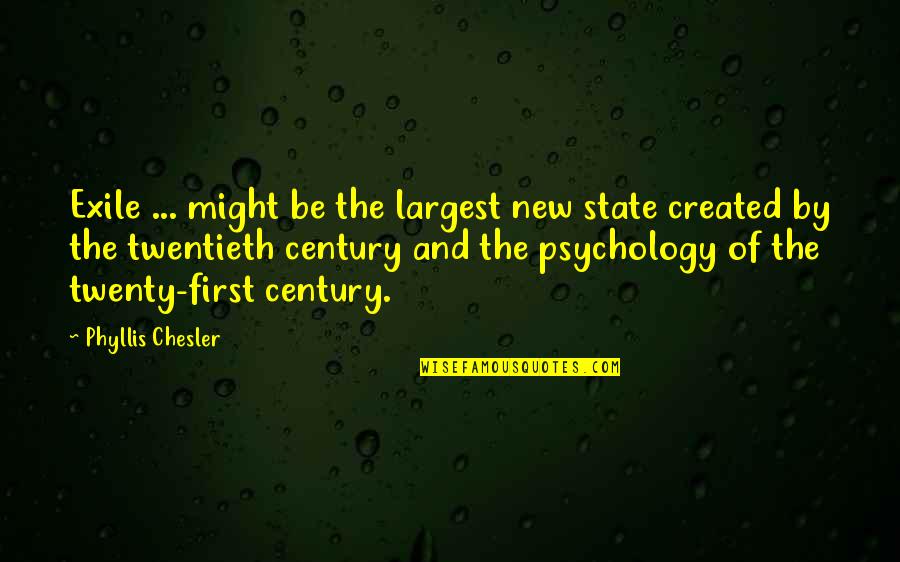Theefemalebosssofficial Quotes By Phyllis Chesler: Exile ... might be the largest new state