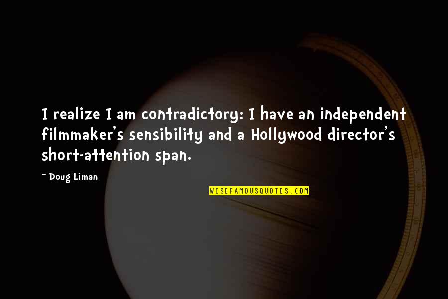 Theeighteenth Quotes By Doug Liman: I realize I am contradictory: I have an Theeighteenth Quotes By Doug Liman: I realize I am contradictory: I have an