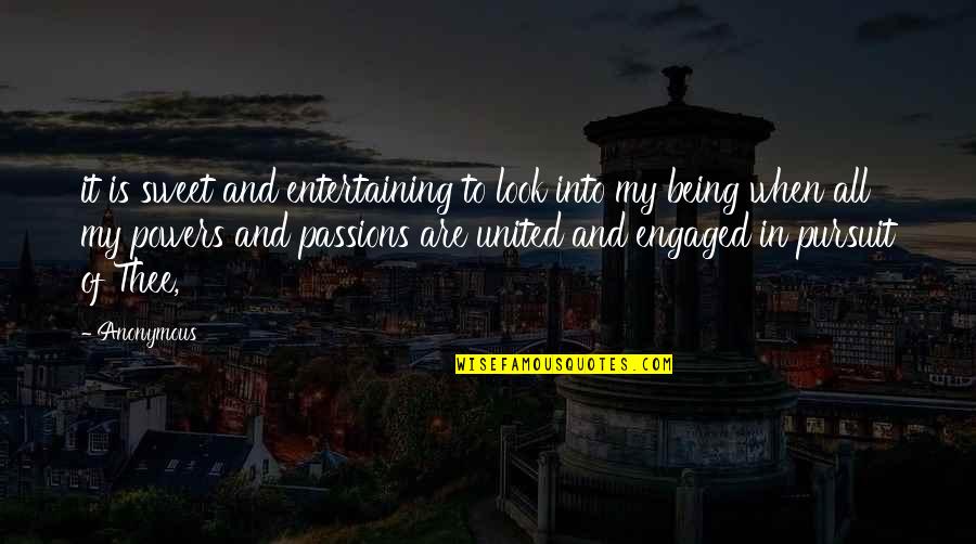 Thee'th Quotes By Anonymous: it is sweet and entertaining to look into Thee'th Quotes By Anonymous: it is sweet and entertaining to look into