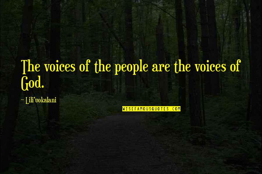 Theism Philosophy Quotes By Lili'uokalani: The voices of the people are the voices Theism Philosophy Quotes By Lili'uokalani: The voices of the people are the voices