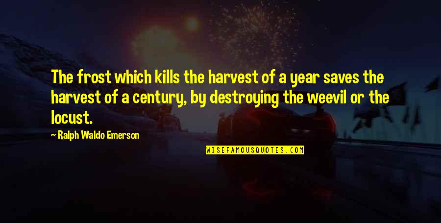Thelen Mazda Quotes By Ralph Waldo Emerson: The frost which kills the harvest of a Thelen Mazda Quotes By Ralph Waldo Emerson: The frost which kills the harvest of a