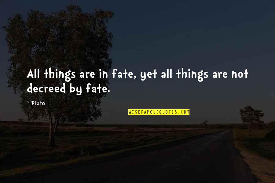 Themba Quotes By Plato: All things are in fate, yet all things