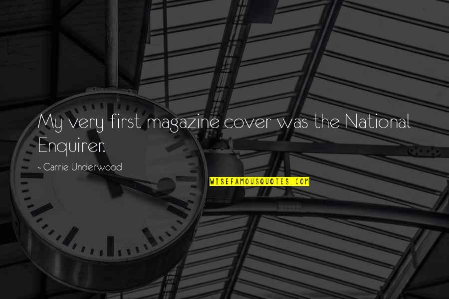 Thembisile Soul Quotes By Carrie Underwood: My very first magazine cover was the National Thembisile Soul Quotes By Carrie Underwood: My very first magazine cover was the National