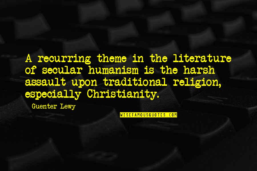 Theme In Literature Quotes By Guenter Lewy: A recurring theme in the literature of secular Theme In Literature Quotes By Guenter Lewy: A recurring theme in the literature of secular