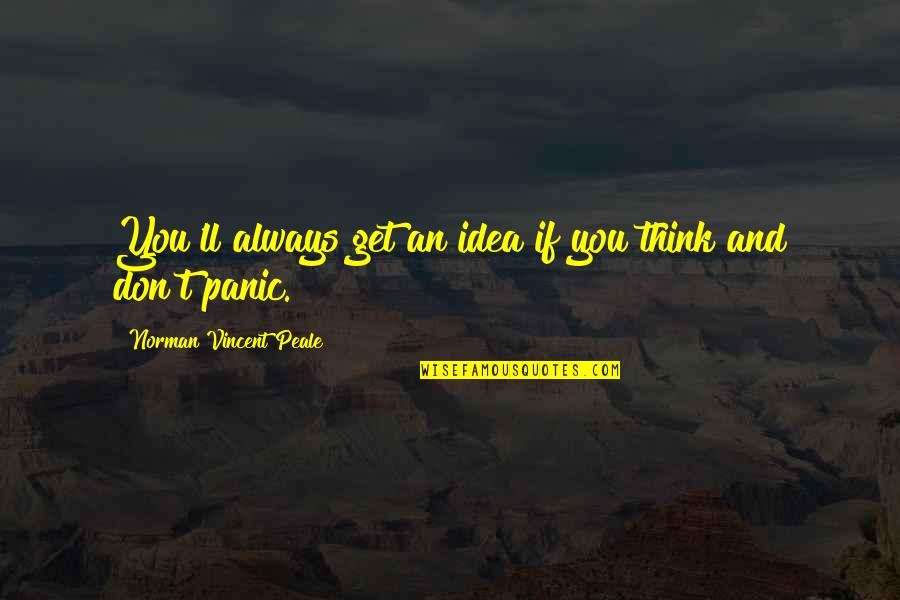 Theme Park Rides Quotes By Norman Vincent Peale: You'll always get an idea if you think