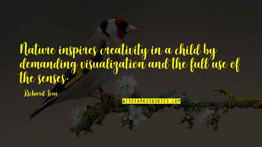 Thenightcircus Quotes By Richard Louv: Nature inspires creativity in a child by demanding Thenightcircus Quotes By Richard Louv: Nature inspires creativity in a child by demanding