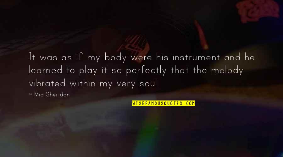 Theo Faron Quotes By Mia Sheridan: It was as if my body were his