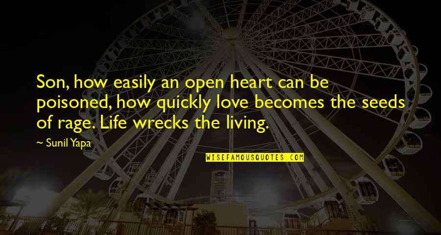 Theocharis Katranis Quotes By Sunil Yapa: Son, how easily an open heart can be Theocharis Katranis Quotes By Sunil Yapa: Son, how easily an open heart can be