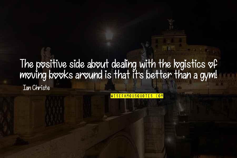Theodicy Of Protest Quotes By Ian Christe: The positive side about dealing with the logistics