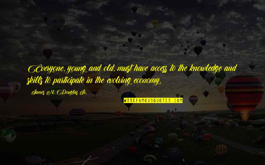 Theodicy Pronunciation Quotes By James H. Douglas Jr.: Everyone, young and old, must have access to Theodicy Pronunciation Quotes By James H. Douglas Jr.: Everyone, young and old, must have access to