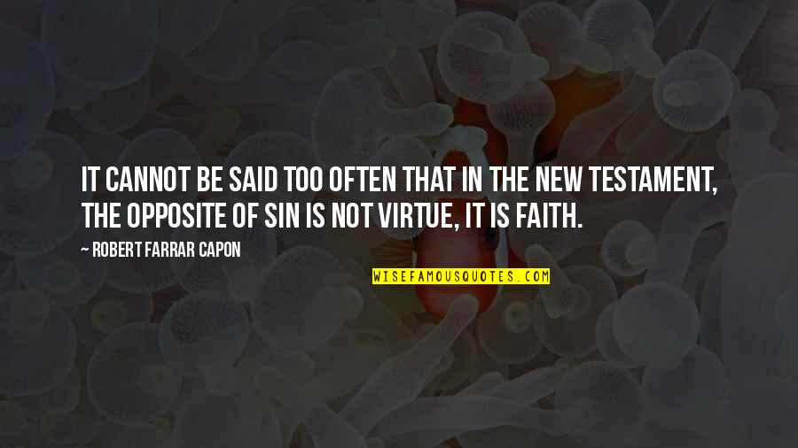 Theodore Hesburgh Quotes By Robert Farrar Capon: It cannot be said too often that in
