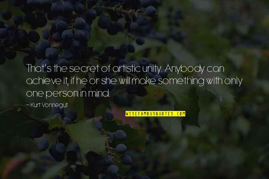 Theology Of Home Quotes By Kurt Vonnegut: That's the secret of artistic unity. Anybody can