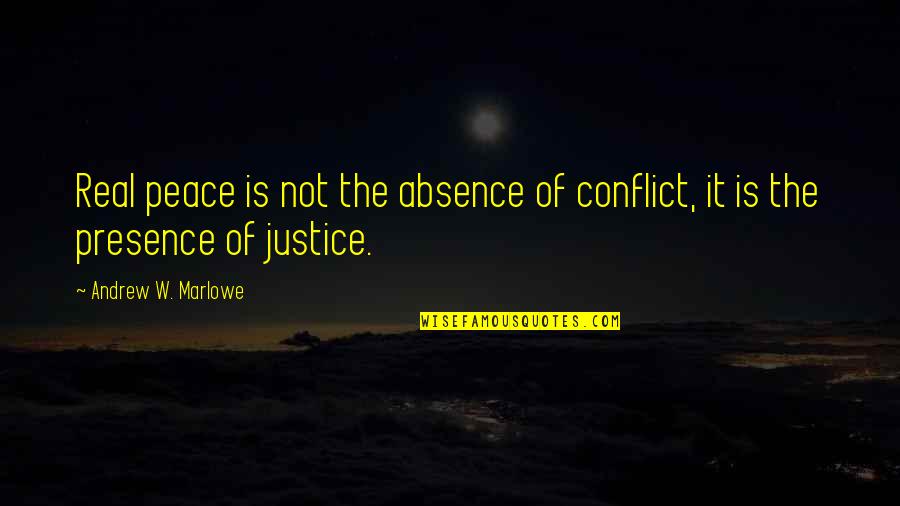 Theology Quotes Quotes By Andrew W. Marlowe: Real peace is not the absence of conflict,