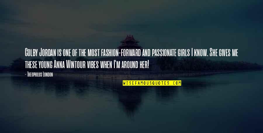 Theophilus Quotes By Theophilus London: Colby Jordan is one of the most fashion-forward Theophilus Quotes By Theophilus London: Colby Jordan is one of the most fashion-forward