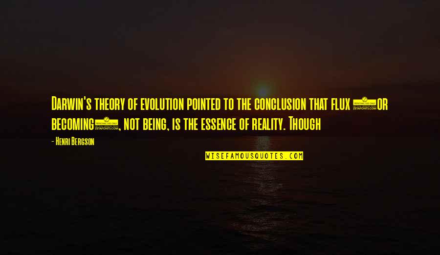 Theory Of Evolution Quotes By Henri Bergson: Darwin's theory of evolution pointed to the conclusion