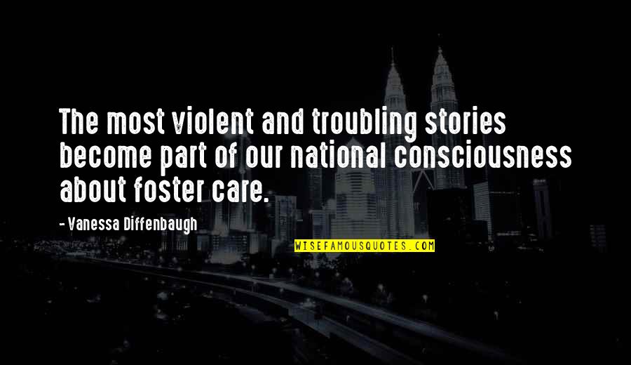 Therapeutically Synonym Quotes By Vanessa Diffenbaugh: The most violent and troubling stories become part