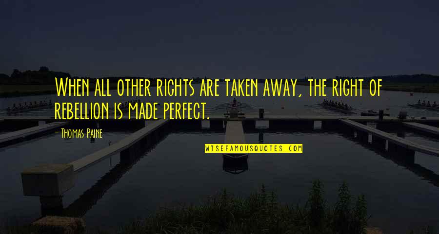 Therapeutically Yours Spa Quotes By Thomas Paine: When all other rights are taken away, the