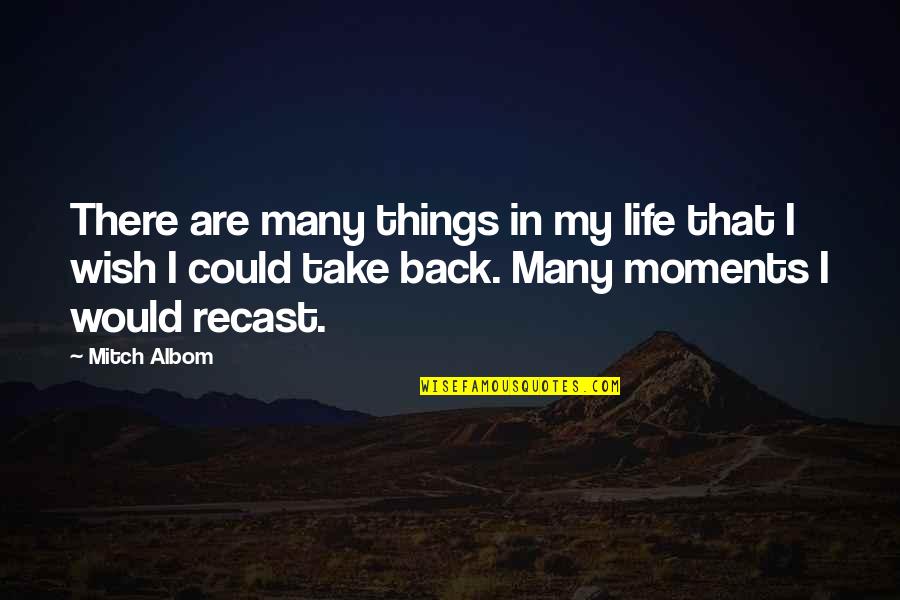 There Are Many Things In Life Quotes By Mitch Albom: There are many things in my life that