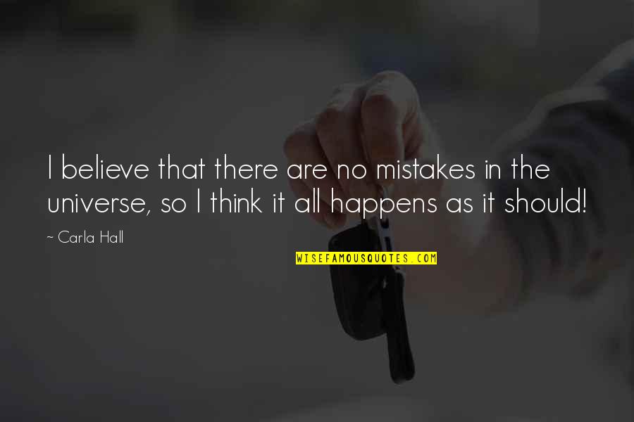There Are No Mistakes Quotes By Carla Hall: I believe that there are no mistakes in