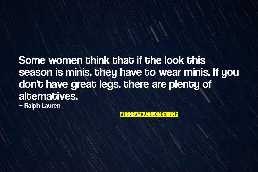 There Are Some Great Quotes By Ralph Lauren: Some women think that if the look this