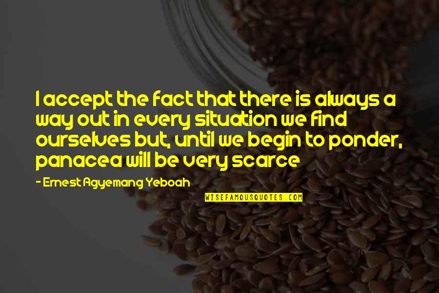 There Is Always A Reason Quotes By Ernest Agyemang Yeboah: I accept the fact that there is always