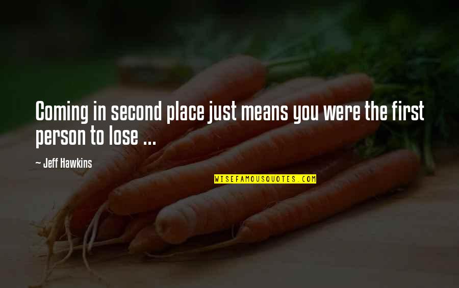 There Is No Second Place Quotes Top 40 Famous Quotes About There Is No Second Place
