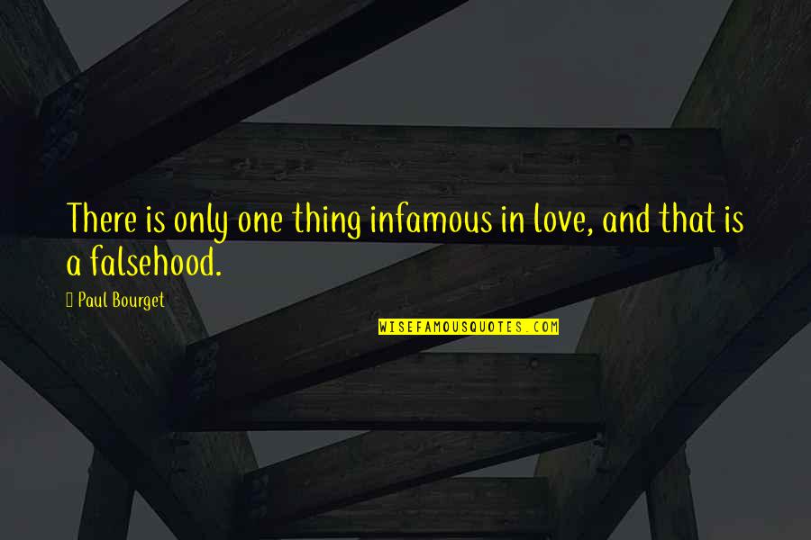 There Is Only One Love Quotes By Paul Bourget: There is only one thing infamous in love,