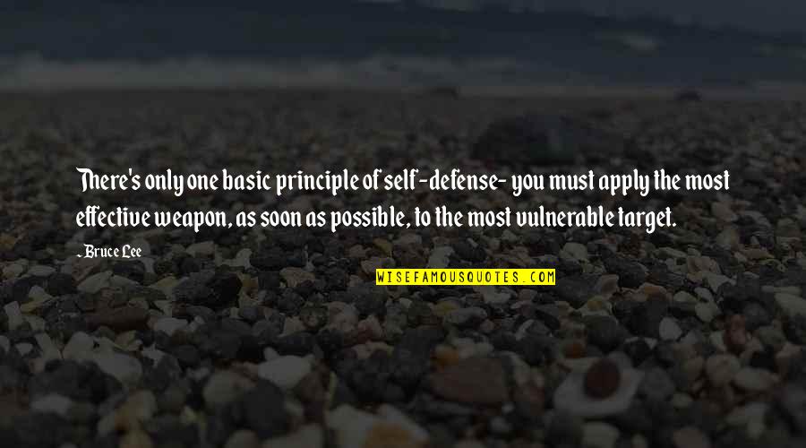 There Only One You Quotes By Bruce Lee: There's only one basic principle of self-defense- you