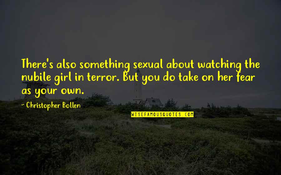 There Was Something About Her Quotes By Christopher Bollen: There's also something sexual about watching the nubile