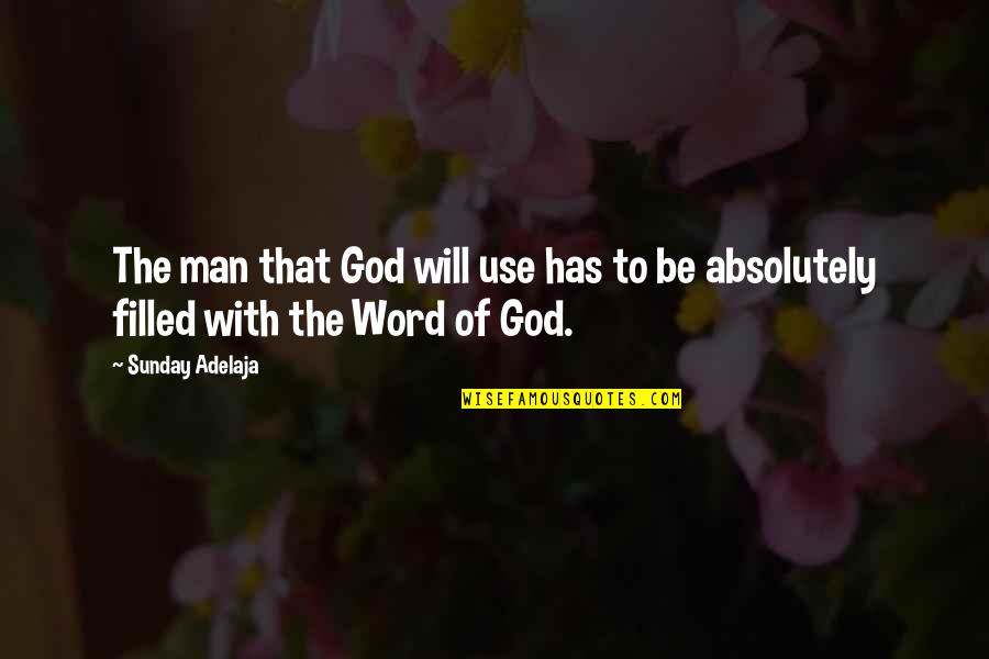 Therefore Symbol Quotes By Sunday Adelaja: The man that God will use has to