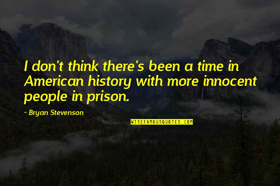 There's A Time Quotes By Bryan Stevenson: I don't think there's been a time in