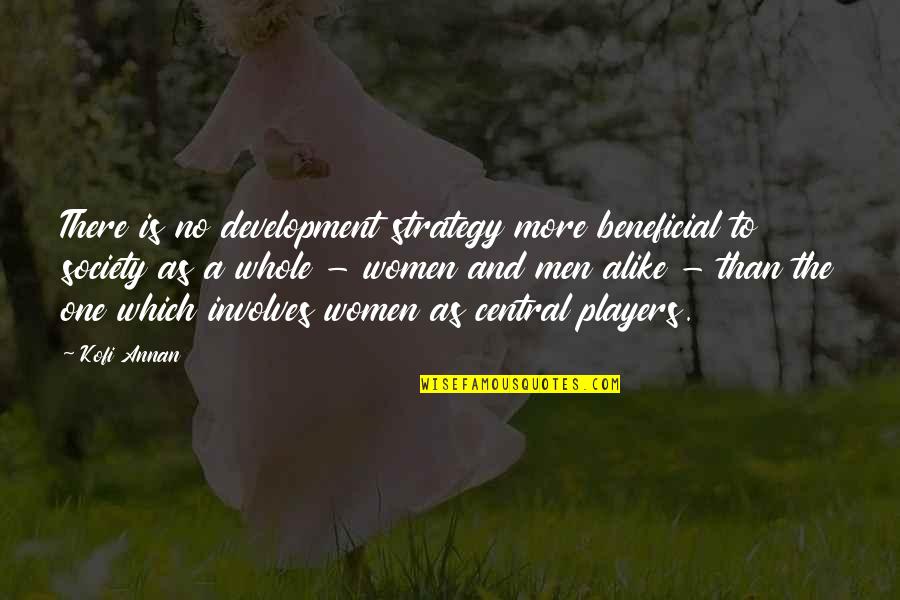 Theresascrochetshop Quotes By Kofi Annan: There is no development strategy more beneficial to Theresascrochetshop Quotes By Kofi Annan: There is no development strategy more beneficial to