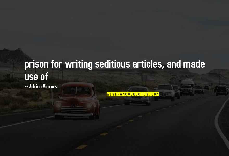 Thermodynamic Funny Quotes By Adrian Vickers: prison for writing seditious articles, and made use Thermodynamic Funny Quotes By Adrian Vickers: prison for writing seditious articles, and made use