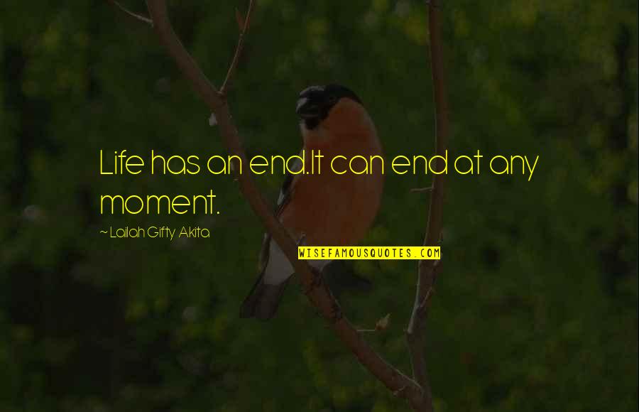 Thermoses Quotes By Lailah Gifty Akita: Life has an end.It can end at any