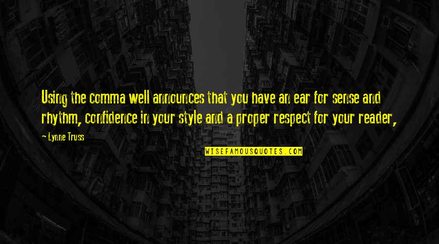 Thernei Quotes By Lynne Truss: Using the comma well announces that you have Thernei Quotes By Lynne Truss: Using the comma well announces that you have