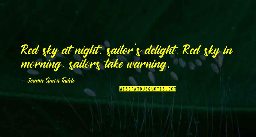 Thething Quotes By Joanne Simon Tailele: Red sky at night, sailor's delight. Red sky