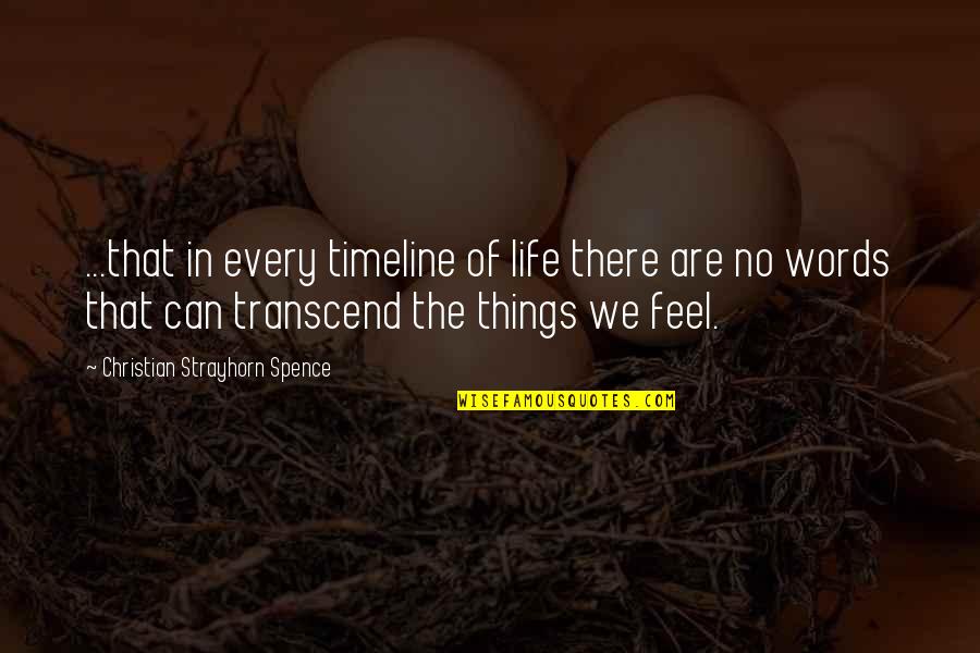 Thevictor Quotes By Christian Strayhorn Spence: ...that in every timeline of life there are