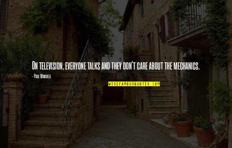 They Don't Care About Us Quotes By Paul Winchell: On television, everyone talks and they don't care