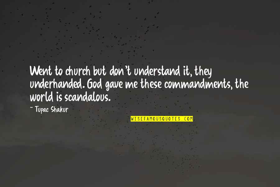 They Don't Understand Me Quotes By Tupac Shakur: Went to church but don't understand it, they